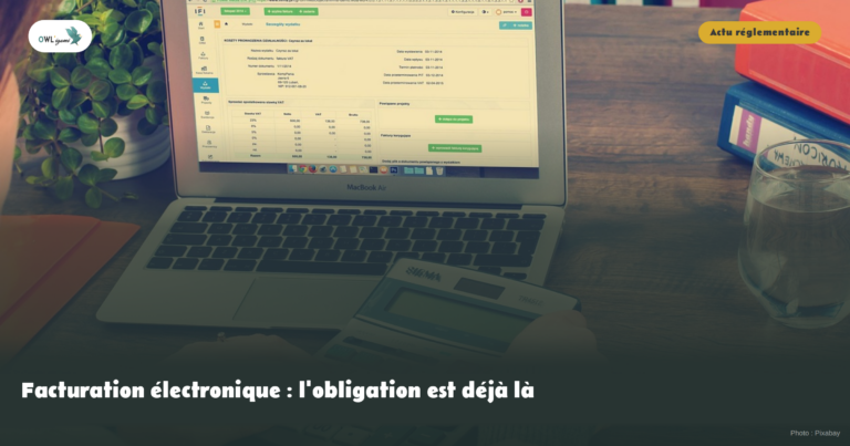 Facturation électronique : ce qui est déjà obligatoire, ce qui arrive, et comment choisir sa plateforme